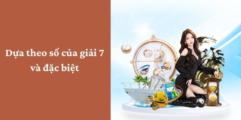 Dựa theo số của giải 7 và đặc biệt