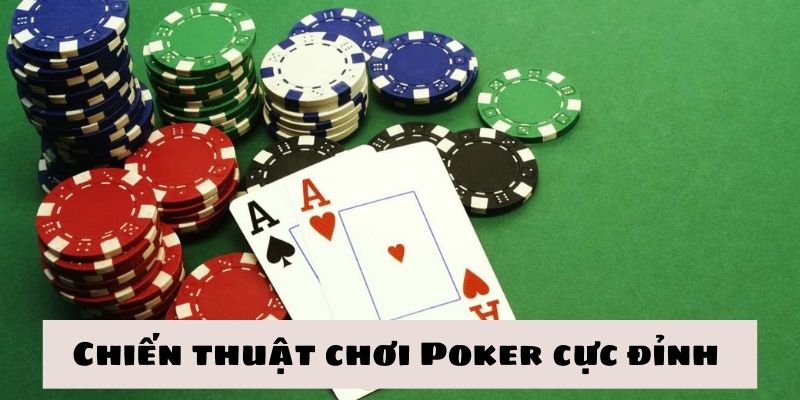 Cách chơi bài chắc chắn thắng mà không cần đợi bài tốt