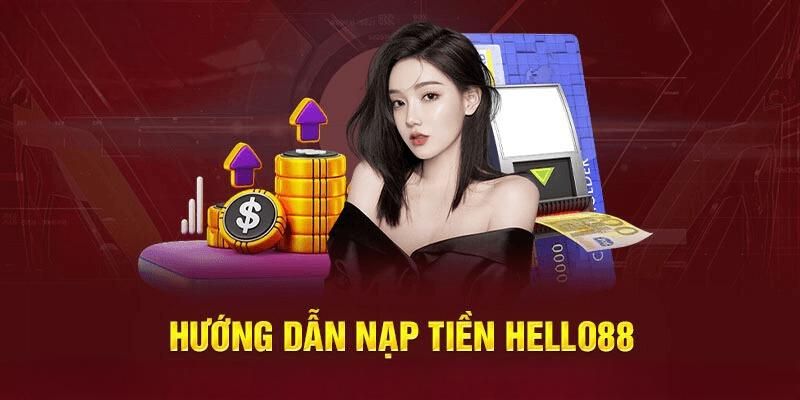 Chỉ dẫn cách nạp tiền Hello dễ dàng thao tác