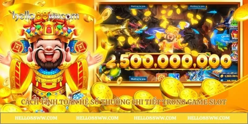 Cách tính toán hệ số thưởng chi tiết trong game slot