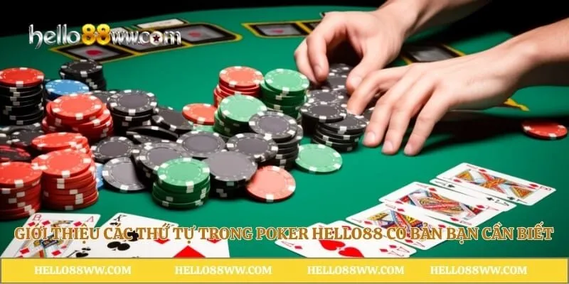 Giới thiệu các thứ tự trong poker Hello88 cơ bản bạn cần biết