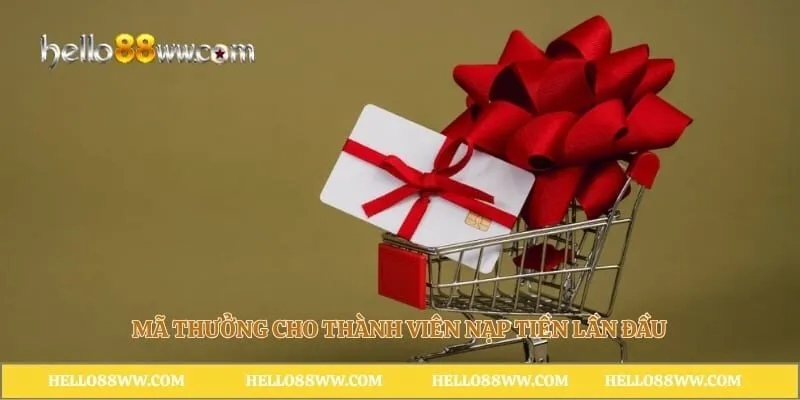 Mã thưởng cho thành viên nạp tiền lần đầu