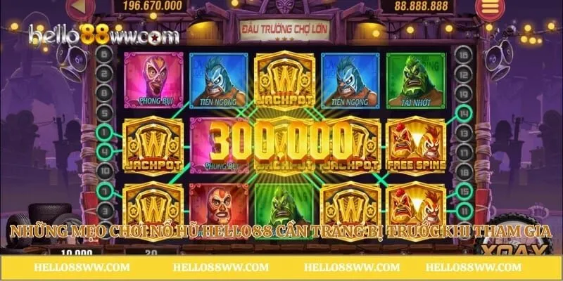 Những mẹo chơi nổ hũ Hello88 cần trang bị trước khi tham gia