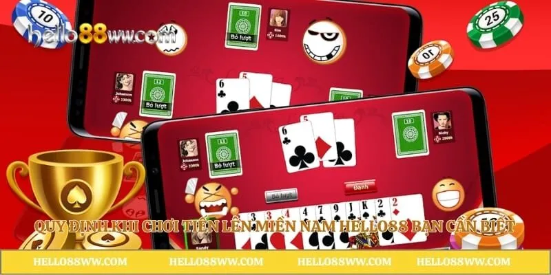 Quy định khi chơi tiến lên miền nam Hello88 bạn cần biết