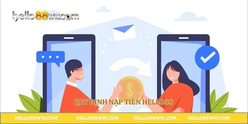 Quy định nạp tiền Hello88